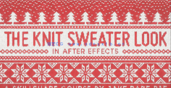 AE创建针织毛衣外观动画工作流程视频教程(图2)